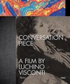 Conversation Piece: A Film by Luchino Visconti - Bernardo Bertolucci, Catherine D'Amico, Anna Fendi, Carla Fendi, Enrico Medioli