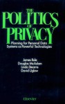 The Politics of Privacy: Planning for Personal Data Systems as Powerful Technologies - Douglas McAdam