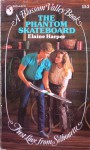 The Phantom Skateboard (First Love from Silhouette, #153) - Elaine Harper