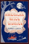 American Witch Stories - Hubert J. Davis