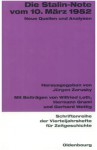 Die Stalin-Note Vom 10. Marz 1952: Neue Quellen Und Analysen - Jurgen Zarusky, Wilfried Loth, Hermann Graml, Gerhard Wettig