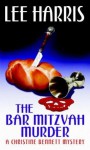 The Bar Mitzvah Murder (A Christine Bennett Mystery #15) - Lee Harris