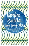 Vaseline Buddha - Jung Young Moon, Jung Yewon