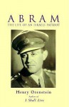 Abram: The Life of an Israeli Patriot - Henry Orenstein