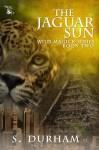 The Jaguar Sun (The Wild Magick Series) - S. Durham