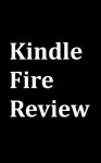 Kindle Fire Review: Kindle Fire Accessories, Covers, Sleeves, Extended Warranty, Earphones, Screen Protectors, and Skins User Guide - Max Jones