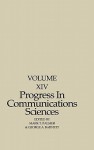 Progress in Communication Sciences, Volume 14: Mutual influence in interpersonal communication - George A. Barnett, Mark T. Palmer