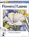 Watercolor for the Fun of It: Flowers and Leaves - Judith Eaton, Eaton