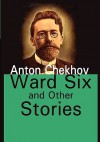 Ward Six And Other Stories - Anton Chekhov