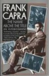 The Name Above the Title - Frank Capra, John Ford