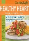 Cooking Light Eat Smart Guide: Healthy Heart: 70 delicious recipes--Fresh Ingredients, Healthy Fats & Whole Grains - Cooking Light Magazine