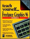 Teach Yourself... Freelance Graphics 96 - Jan Weingarten