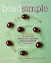 Bead Simple: 150 Designs for Earrings, Necklaces, Bracelets, Embellishments, and More - Susan Beal