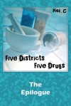 Five Districts, Five Drugs: The Epilogue (5D5D, #5.5 - Rei_C