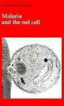 Malaria and the Redcell - David Evered, Julie Whelan