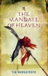 The mandate of heaven - Tim Murgatroyd