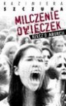 Milczenie owieczek : rzecz o aborcji - Kazimiera Szczuka