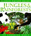 Jungles & Rainforests (The Changing World Series) - John A. Burton