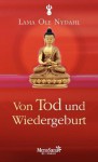 Von Tod und Wiedergeburt (German Edition) - Lama Ole Nydahl