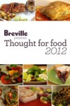 Breville presents Thought for Food 2012 Recipe eBook - Breville USA