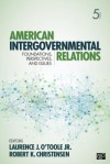 American Intergovernmental Relations, 5th Edition - Laurence J. Otoole, Robert K. Christensen