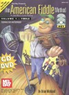 The American Fiddle Method, Volume 1 - Fiddle: Beginning Tunes and Techniques [With CDWith DVD] - Brian Wicklund