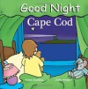 Good Night Cape Cod (Good Night Our World) - Adam Gamble, John Andert