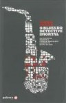 O blues do detective imortal - Andreu Martín