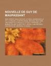 Nouvelle de Guy de Maupassant: Boule de Suif, Le Horla, Mademoiselle Fifi, La Parure, La Petite Roque, Mouche, Deux Amis, Une Vendetta - Livres Groupe