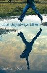 What They Always Tell Us - Martin Wilson