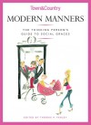 Modern Manners: The Thinking Person's Guide to Social Graces - Thomas P. Farley