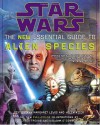 Star Wars: The New Essential Guide to Alien Species - Ann Margaret Lewis, Helen Keier, Chris Trevas, William O'Connor