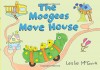 The Moogees Move House - Leslie McGuirk
