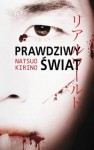 Prawdziwy świat - Natsuo Kirino, Witold Kurylak