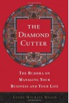 The Diamond Cutter: The Buddha On Managing Your Business And Your Life - Michael Roach