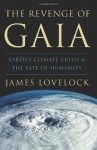 The Revenge of Gaia - James E. Lovelock, Crispin Tickell