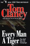 Every Man a Tiger: The Gulf War Air Campaign (Commanders) - Tom Clancy, Chuck Horner