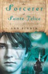 The Sorcerer of Sainte Felice - Ann Finnin