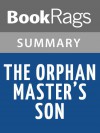 The Orphan Master's Son by Adam Johnson l Summary & Study Guide - BookRags