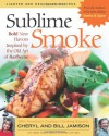 Sublime Smoke: Bold New Flavors Inspired by the Old Art of Barbecue - Cheryl Alters Jamison, Bill Jamison