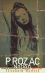 Prozac Nation: Young & Depressed In America: A Memoir - Elizabeth Wurtzel