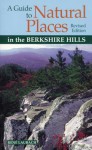 A Guide to Natural Places in the Berkshire Hills - René Laubach