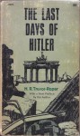 The Last Days of Hitler - Hugh Trevor-Roper