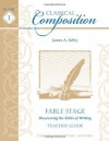 Classical Composition: Fable Stage Teacher Guide - James A. Selby, Brett Vaden