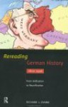 Rereading German History 1800-1996: From Unification to Reunification - Richard J. Evans