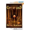 City of Gold (Lost City Chronicles, #2) - Daniel Blackaby