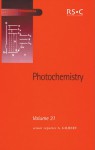 Photochemistry - Andrew Gilbert, Norman S. Allen, Royal Society of Chemistry, William M. Horspool, Alan Cox, Albert C. Pratt
