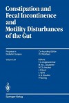 Constipation and Fecal Incontinence and Motility Disturbances of the Gut - Jotaro Yokoyama, Thomas A. Angerpointner