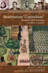 Reservation "Capitalism" (Native America: Yesterday and Today) - Robert J. Miller