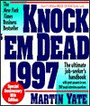 Knock Em Dead 1997: The Ultimate Job Seekers Handbook - Martin John Yate